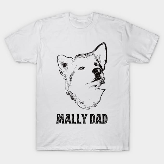 Mally Dad Alaskan Malamute T-Shirt by DoggyStyles